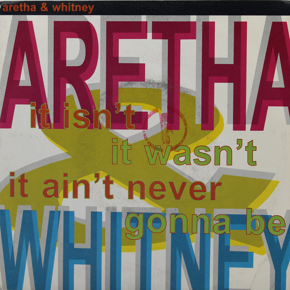 Aretha* &amp; Whitney Houston ‎– It Isn&#39;t, It Wasn&#39;t, It Ain&#39;t Never Gonna Be, Vinyl, 7&quot;, 45 RPM, Italy 1989