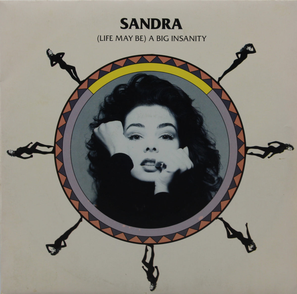 Sandra ‎– (Life May Be) A Big Insanity, Vinyl, 7&quot;, 45 RPM, Single, Stereo, France 1990