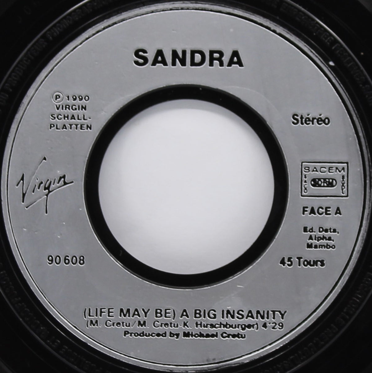 Sandra ‎– (Life May Be) A Big Insanity, Vinyl, 7&quot;, 45 RPM, Single, Stereo, France 1990