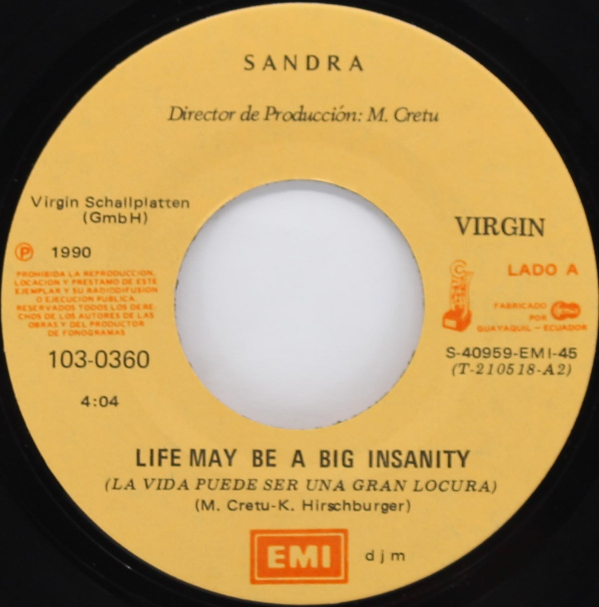 Sandra – Life May Be A Big Insanity = La Vida Puede Ser Una Gran Locura, Vinyl, 7&quot;, 45 RPM, Ecuador 1990