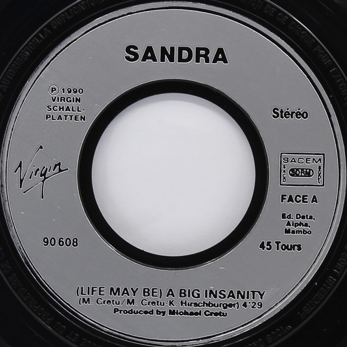 Sandra – (Life May Be) A Big Insanity, Vinyl, 7&quot;, 45 RPM, Single, Stereo, France 1990