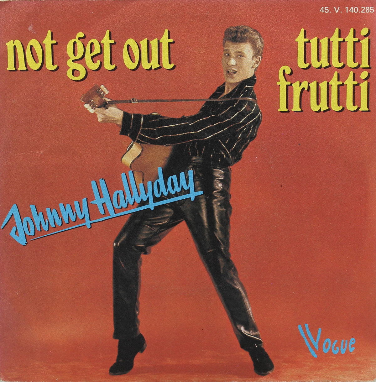 Johnny Hallyday – Not Get Out / Tutti Frutti, Vinyl, 7&quot;, 45 RPM, Single, Reissue, France 1977