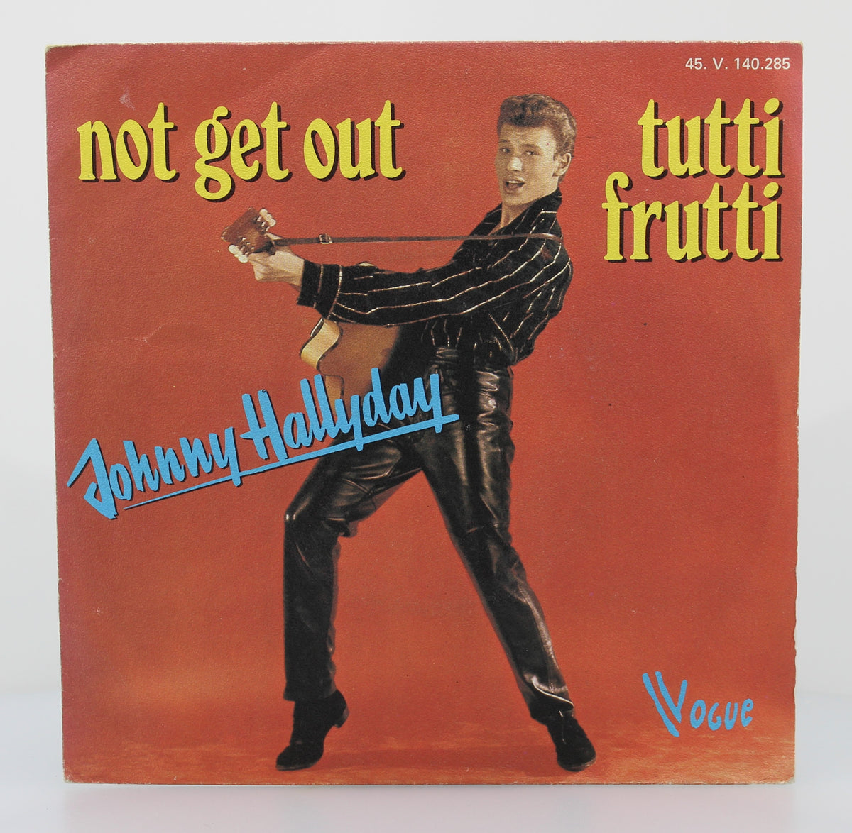 Johnny Hallyday – Not Get Out / Tutti Frutti, Vinyl, 7&quot;, 45 RPM, Single, Reissue, France 1977