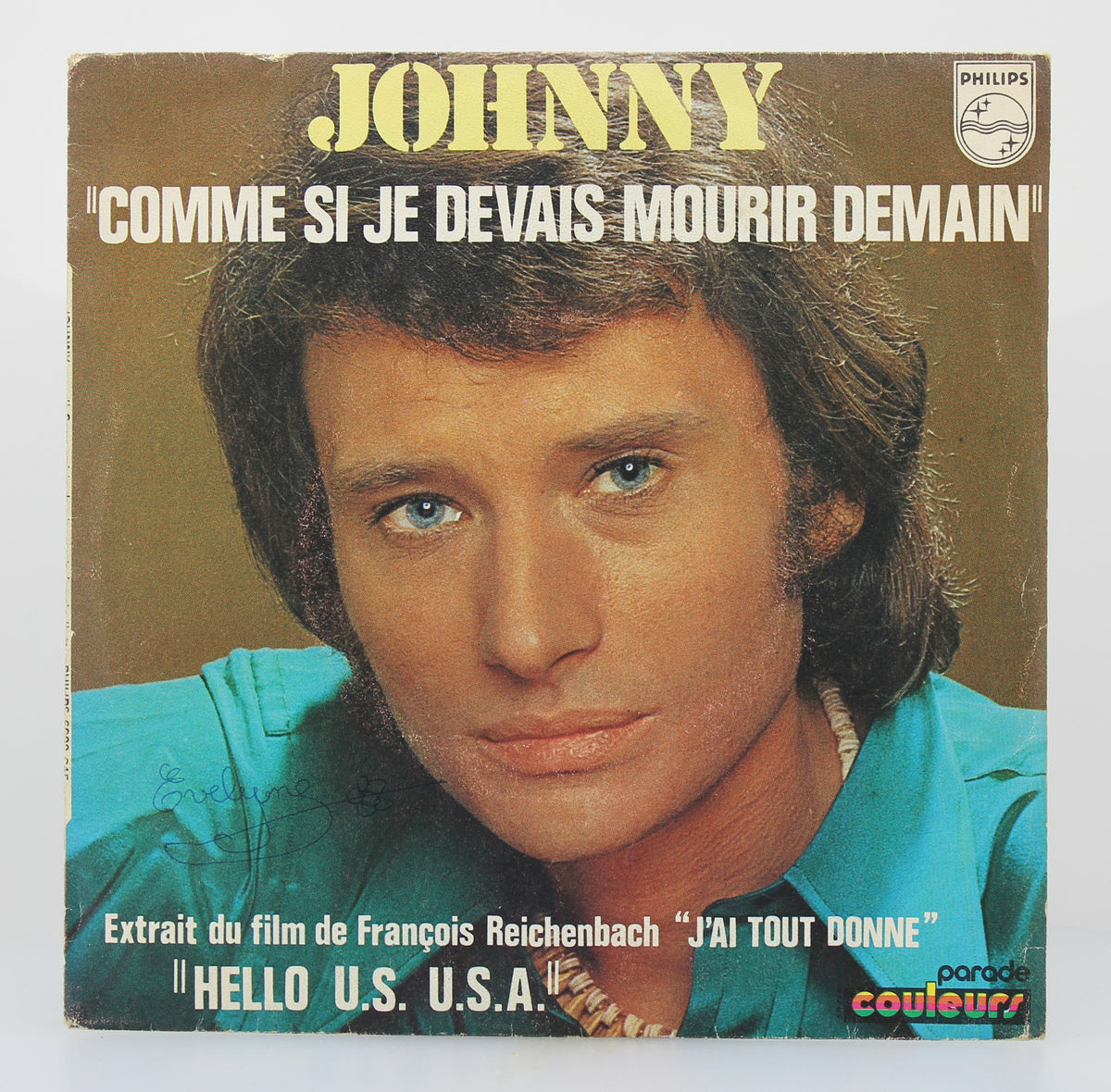 Johnny Hallyday ‎– Comme Si Je Devais Mourir Demain,Vinyl, 7&quot;, 45 RPM, Single, Mono, France 1972