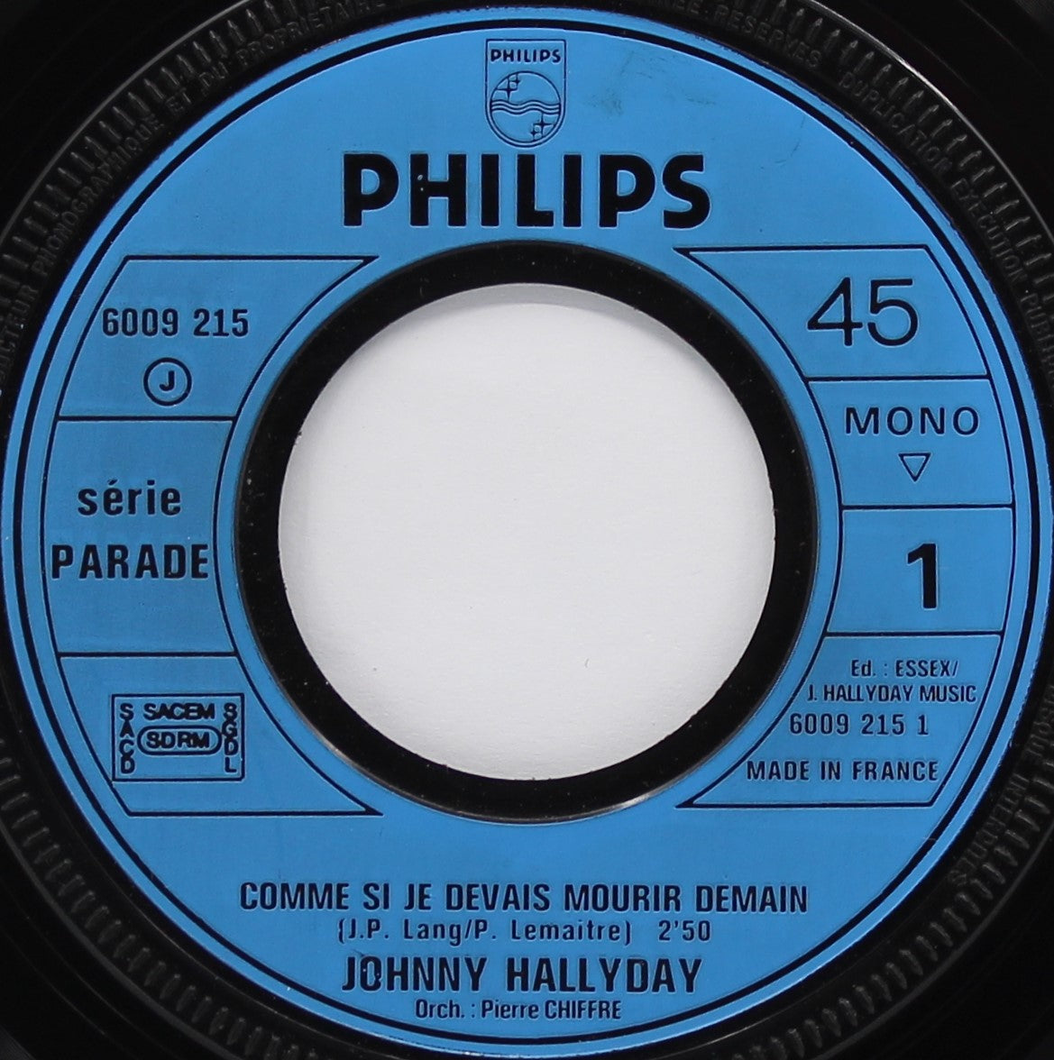 Johnny Hallyday ‎– Comme Si Je Devais Mourir Demain,Vinyl, 7&quot;, 45 RPM, Single, Mono, France 1972