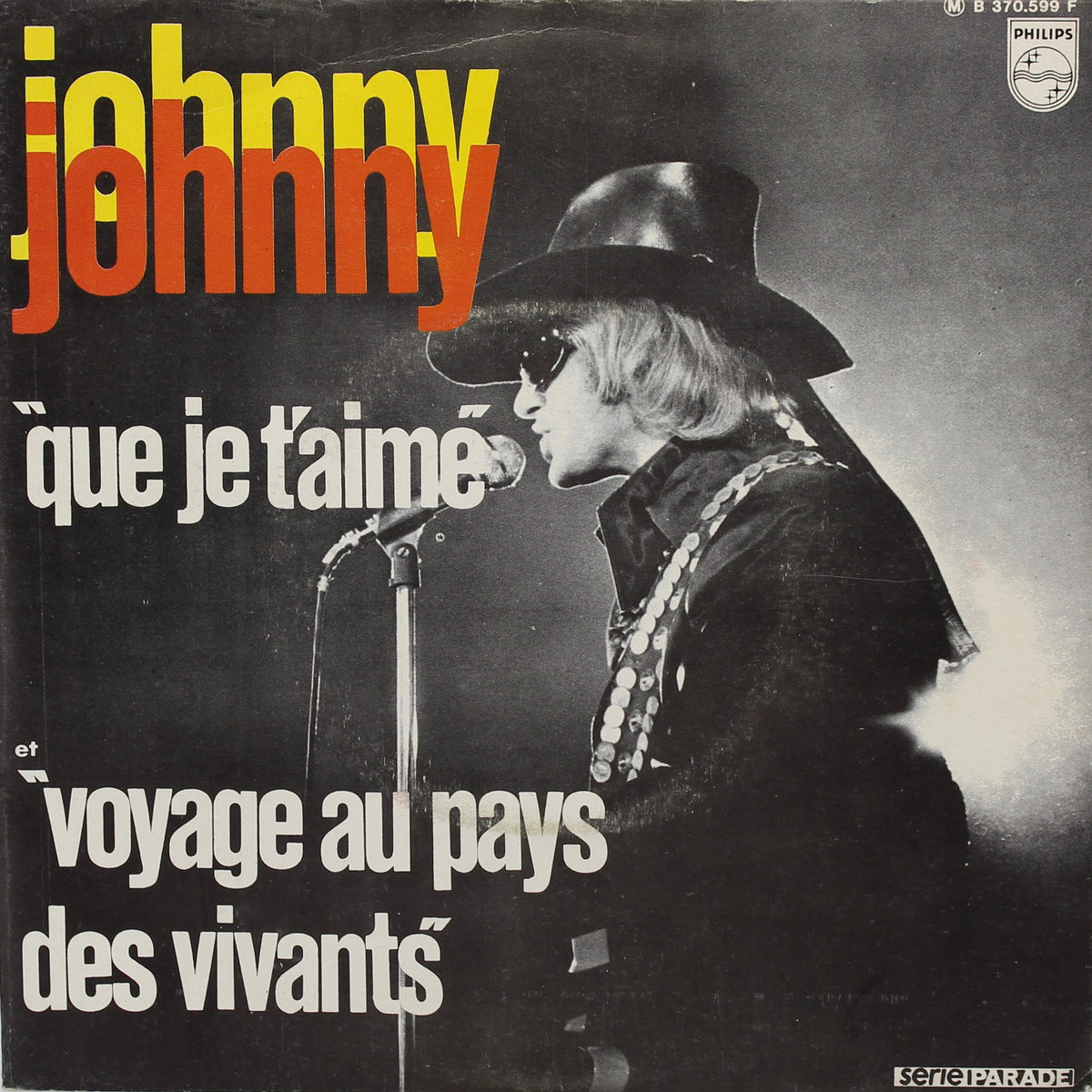 Johnny Hallyday – Que Je T&#39;aime, Vinyl, 7&quot;, Single, 45 RPM, Mono, France 1969