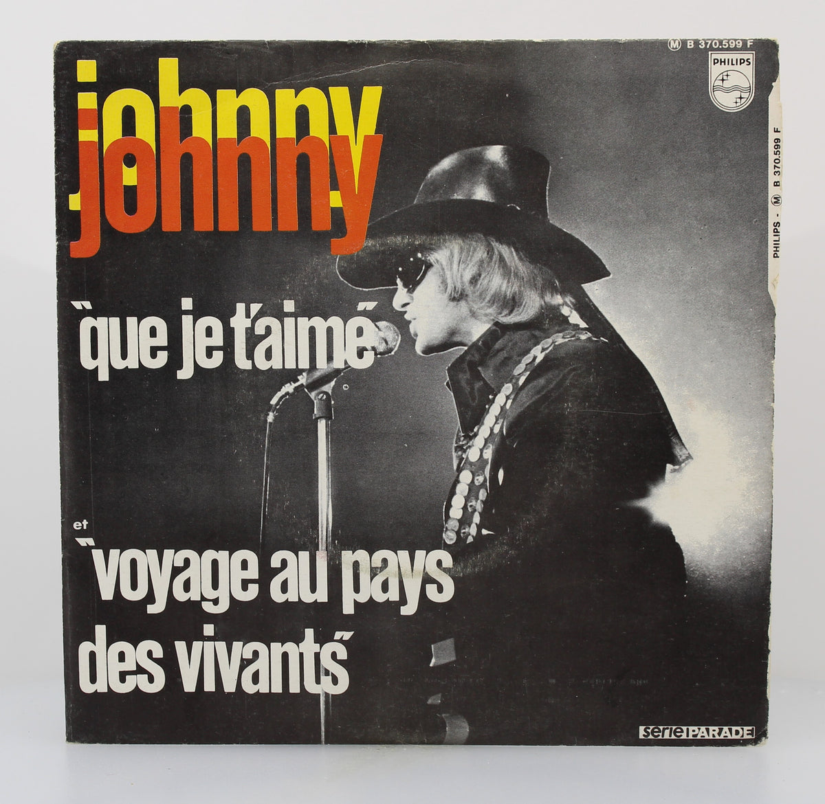 Johnny Hallyday – Que Je T&#39;aime, Vinyl, 7&quot;, Single, 45 RPM, Mono, France 1969