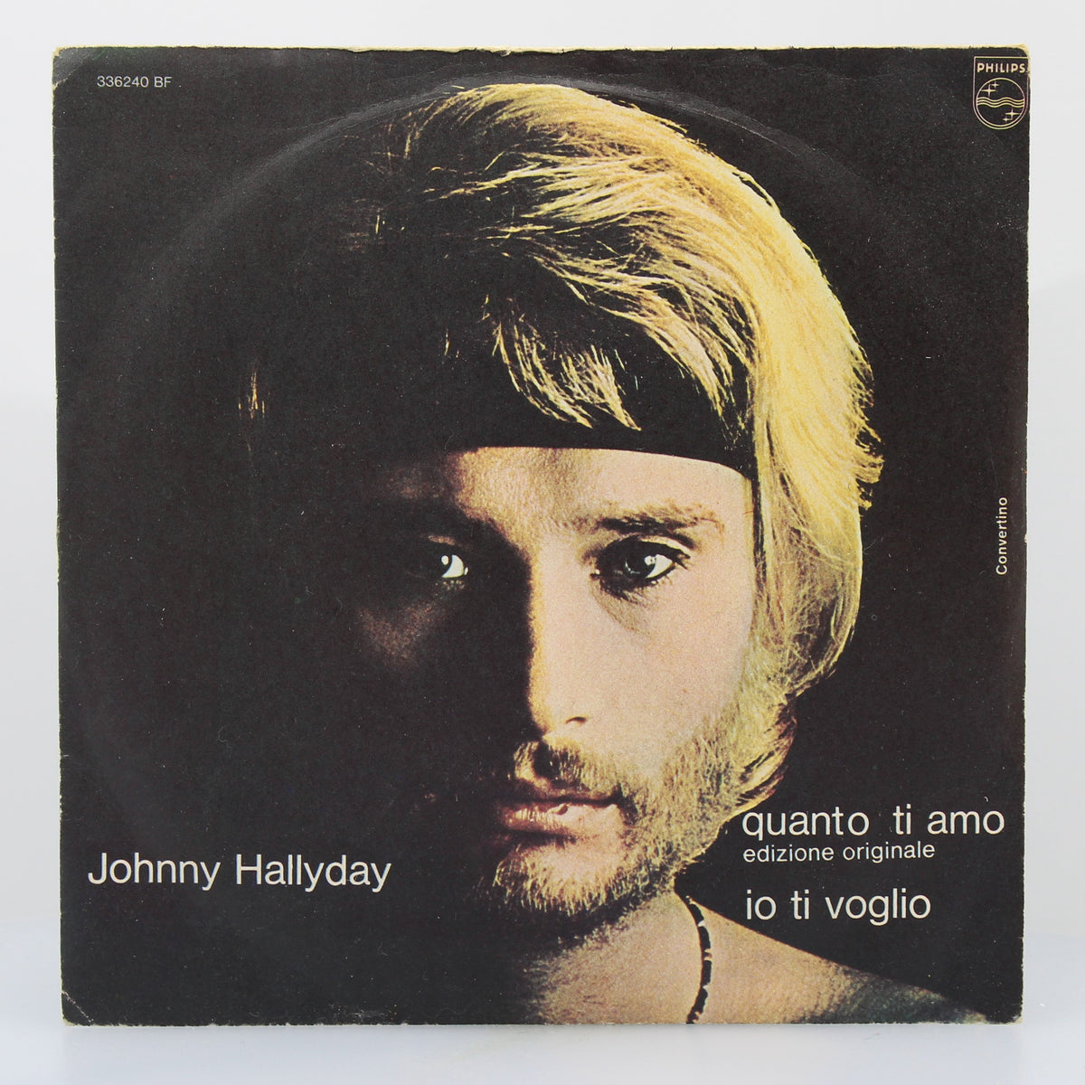 Johnny Hallyday ‎– Quanto Ti Amo / Io Ti Voglio,  Vinyl, 7&quot;, 45 RPM, Mono, Italy 1969