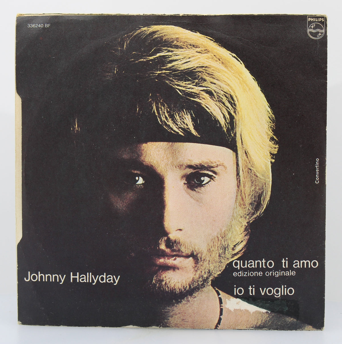 Johnny Hallyday ‎– Quanto Ti Amo / Io Ti Voglio,  Vinyl, 7&quot;, 45 RPM, Mono, Italy 1969