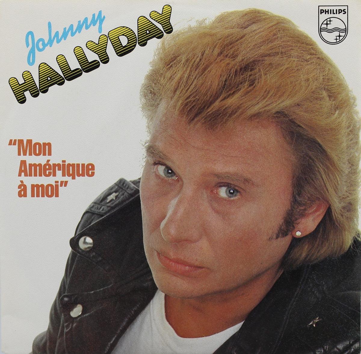 Johnny Hallyday ‎– Mon Amérique A Moi, Vinyl, 7&quot;, 45 RPM, Single, France 1982