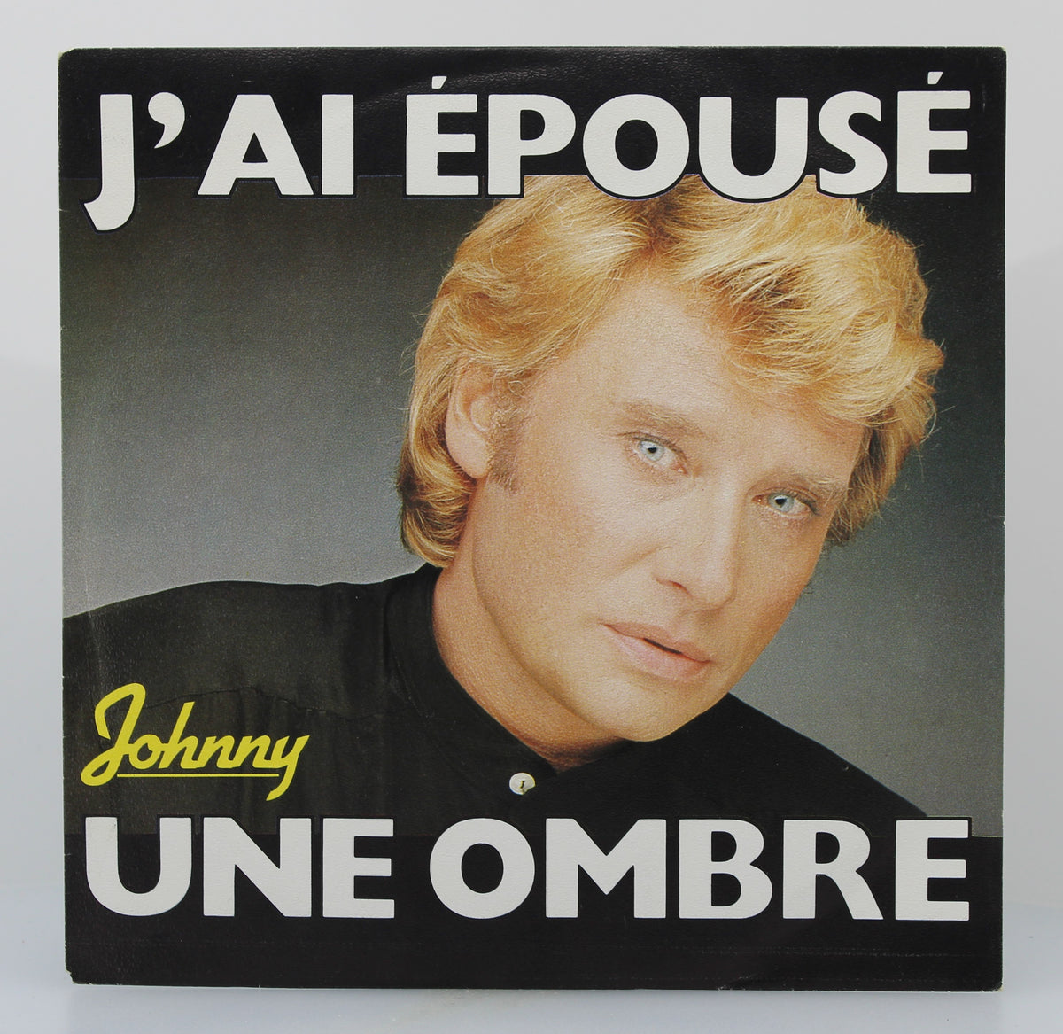 Johnny Hallyday – J&#39;ai Épousé Une Ombre, Vinyl, 7&quot;, 45 RPM, Single, France 1983