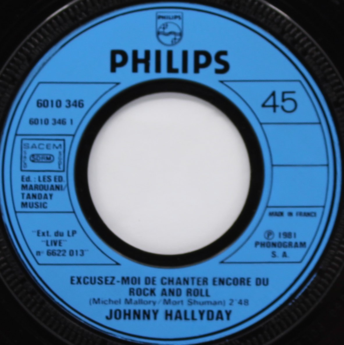 Johnny Hallyday – Excusez-moi De Chanter Encore Du Rock And Roll, Vinyl, 7&quot;, 45 RPM, Single, Stereo, France 1981