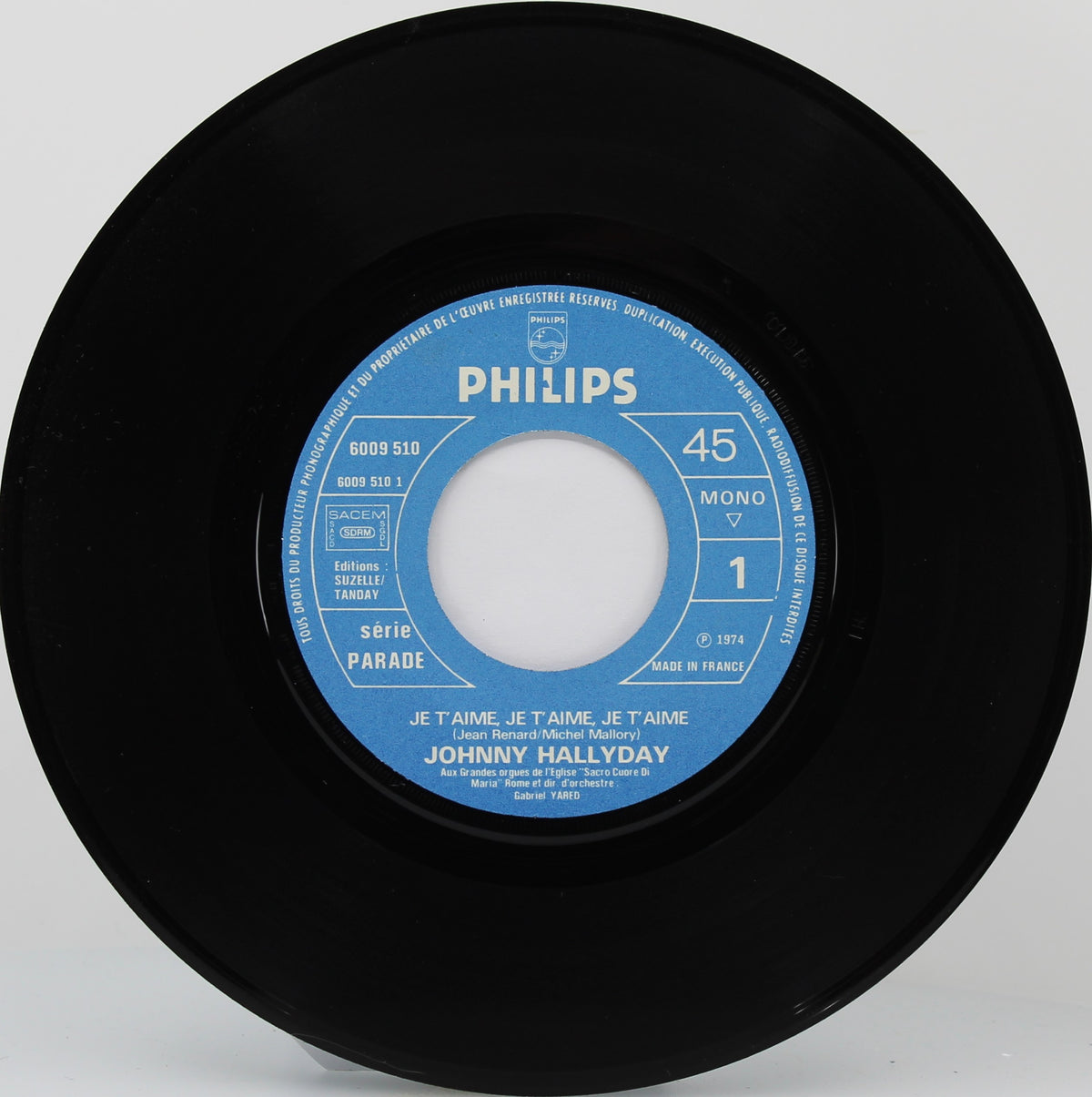 Johnny Hallyday ‎– Je T&#39;aime, Je T&#39;aime, Je T&#39;aime, Vinyl, Single, 7&quot;, 45 RPM, Mono, France 1974