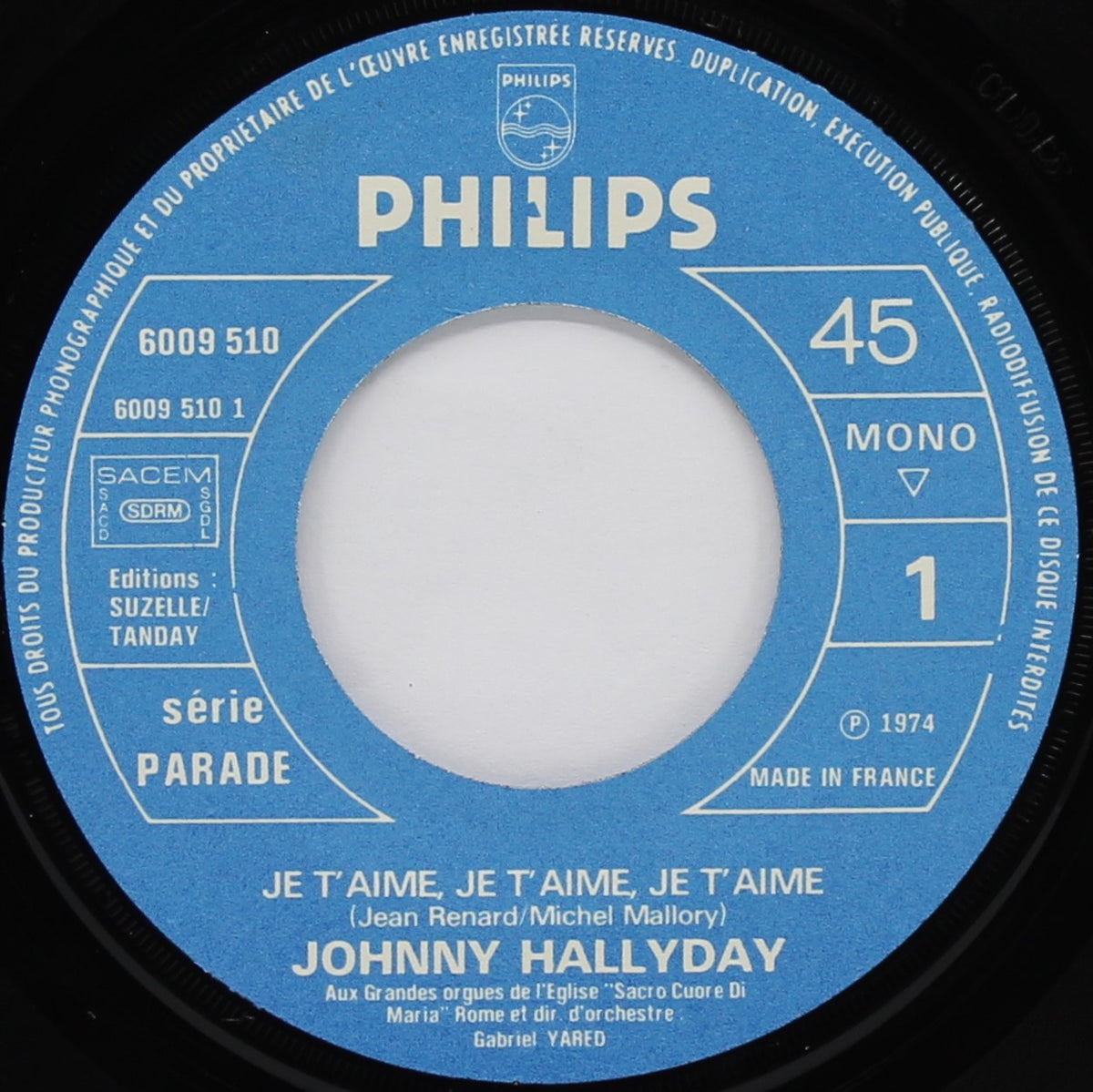 Johnny Hallyday ‎– Je T&#39;aime, Je T&#39;aime, Je T&#39;aime, Vinyl, Single, 7&quot;, 45 RPM, Mono, France 1974
